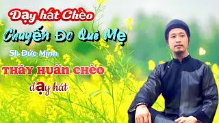 [ Dạy Hát Chèo ]_ CHUYẾN ĐÒ QUÊ MẸ | thầy Huấn Chèo.@HuanCheo