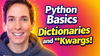 Python Basics Dictionaries and Kwargs