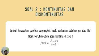 Konsep limit, kontinu dan diskontinu, serta limit trigonometri .