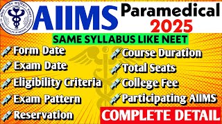 AIIMS Paramedical Admission Process 2025 | Syllabus, Courses, Fee, Exam Pattern | NEET 2025 Update