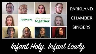 Parkland Chamber Singers - Infant Holy, Infant Lowly