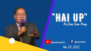 Hai Up // Rev.Dam Suan Mung # Nov 28, 2021