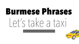 Burmese Phrases: Getting a Taxi 🚕