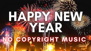 Happy New Year Background Music no Copyright Free to Use | No Copyright Music