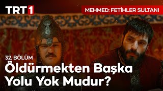 “Biz ki Al-i Osman’ız, bu yolda baş vermişiz!” - Mehmed Fetihler Sultanı 32. Bölüm