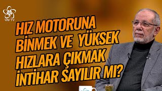 Hız Motoruna Binmek ve Yüksek Hızlara Çıkmak İntihar Sayılır mı? | Dr. Hüseyin Kayapınar Vav TV