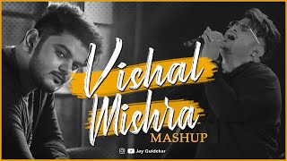 Vishal Mishra Mashup | Jay Guldekar | Aaj Bhi | Romantic Love Songs