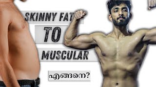 SKINNY FAT to MUSCULAR TRANSFORMATION in 3 steps: BODY RECOMPOSITION explained(Malayalam)