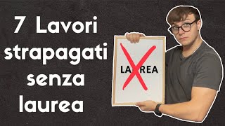 7 Lavori strapagati senza laurea