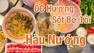 Cuối tuần đi ăn ké nhà bạn của bạn - Hàu nướng mỡ hành + Ốc hương sốt bơ tỏi