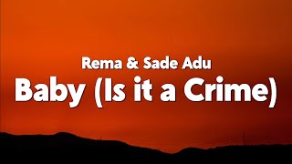 Rema - Baby (Is it a Crime) (ft. Sade Adu) [Lyrics]