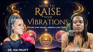How To Raise Your Vibrations ~Orisha Stone @orishastone