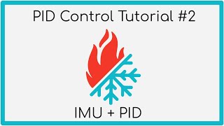 PID Tutorial #2: IMU Angle Control