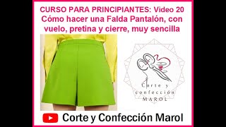 CURSO PARA PRINCIPIANTES: Video 20 Cómo hacer una Falda Pantalón, con vuelo, pretina y cierre, facil