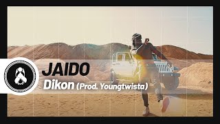 Jaido - Dikon (Prod. Youngtwista)