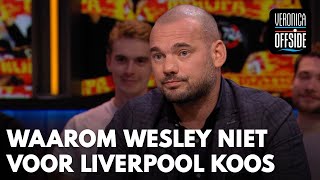 Waarom Wesley Sneijder een transfer naar Galatasaray verkoos boven Liverpool | VERONICA OFFSIDE