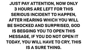 Just pay attention, now only 3 hours are left for this serious incident to happen, after hearing