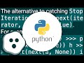 has_next in Python iterators?