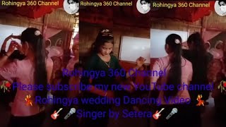 Singer by Setera_ Rohingya Wedding best Dancing, Rohingya Refugee Camp in Bangladesh