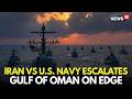 Iran War LIVE | US Navy and Iran Trade Missile and Drone Strikes in Gulf of Oman | Trump | N18G