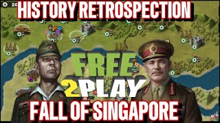 FALL OF SINGAPORE - HISTORY RETROSPECTION : World Conqueror 4 Event Normal/Hard