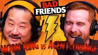 Moon King \u0026 Agent Orange w/ Yannis Pappas | Ep 177 | Bad Friends