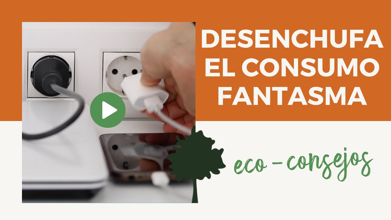 Cómo Ahorrar En Tu Factura Eléctrica Evitando El Consumo Fantasma De ...