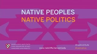 Native Politics in Broadcast Media and Film | Native Peoples, Native Politics || Radcliffe Institute