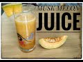 muskmelon juice recipe kharbuja juice teti sarbat