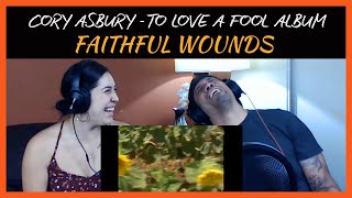 First Time Hearing Faithful Wounds by Cory Asbury - (Reaction/Review)
