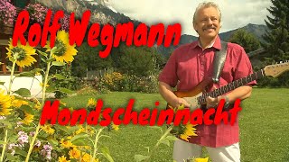 Rolf Wegmann - Mondscheinnacht 2017