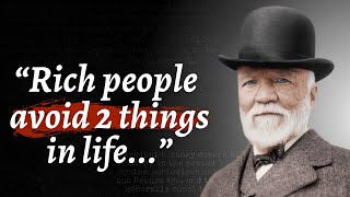 $5 Billion Man Andrew Carnegie's Quotes Which Are Better Known In Youth To Not To Regret In Old Age
