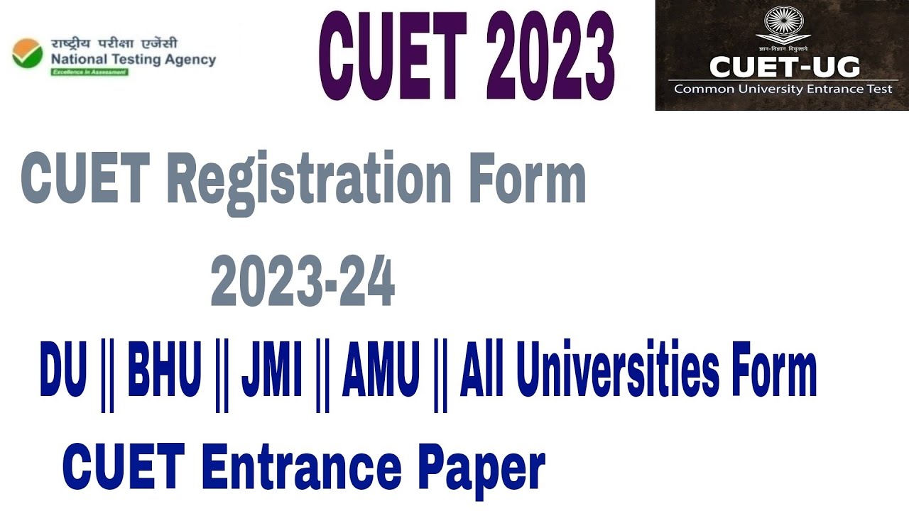 CUET Registration 2023 | CUET University Form DU,BHU,JMI,AMU,JNU Forms ...