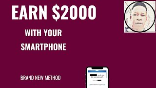 Earn $2000 With Your Smartphone - Free APP / Passive Income