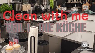 CLEAN WITH ME PART I - KITCHEN CLEANING MOTIVATION/PUTZ MIT MIR PART I - DIE KÜCHE/PUTZMOTIVATION