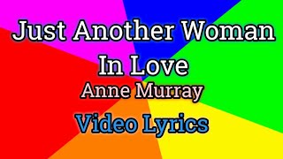 Just Another Woman In Love - Anne Murray (Lyrics Video)