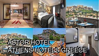 Astor Hotel  Athens Hotels Greece