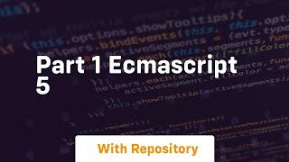 part 1 ecmascript 5
