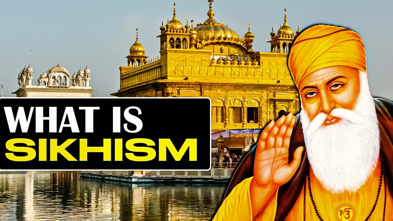 What Is Sikhism Sikhism Religion History Beliefs Faith Explained