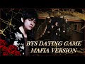 BTS Dating Game | MAFIA Version