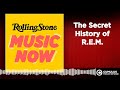 the secret history of r.e.m.