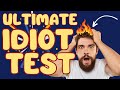 Idiot Test - 90% fail