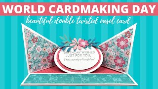 WORLD CARDMAKING DAY! Twisted Easel Card!