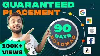 90 Days Roadmap | PLACEMENT GUARANTEED | Software Engineer | FAANG and Startups