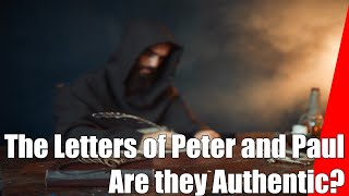 Are the letters of Paul authentic? Or the letters of Peter? Understanding the Epistles in the Bible