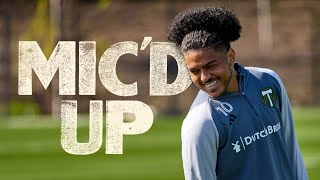 MIC'D UP | Evander gives a glimpse of Timbers training