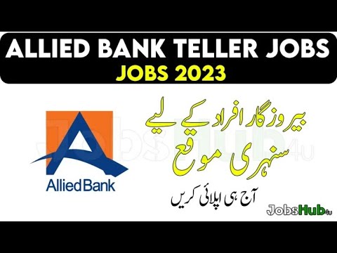 Allied Bank Teller Batch Jobs Online Apply |ABL Teller Jobs 2023 ...