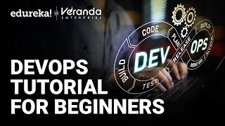 DevOps Tutorial For Beginners | What is DevOps | DevOps Training | DevOps Tools | Edureka