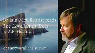 Daily Poetry Readings #51: Loveliest of Trees by A.E. Housman read by Dr Iain McGilchrist