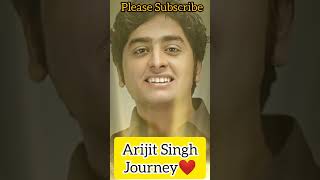 Arijit singh Life Journey❤_|| #arijitsingh #shorts #trending #viral